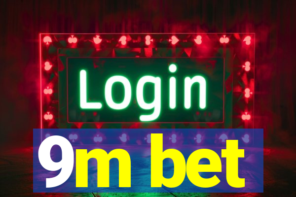 9m bet